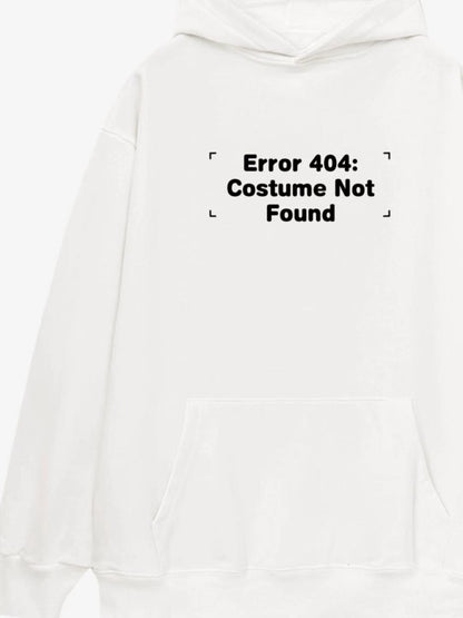 Error 404 Costume Not Found Print Cotton Hoodie