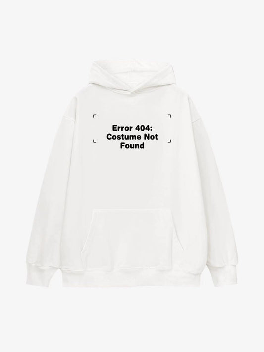 Error 404 Costume Not Found Print Cotton Hoodie