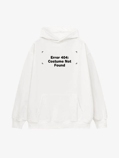 Error 404 Costume Not Found Print Cotton Hoodie