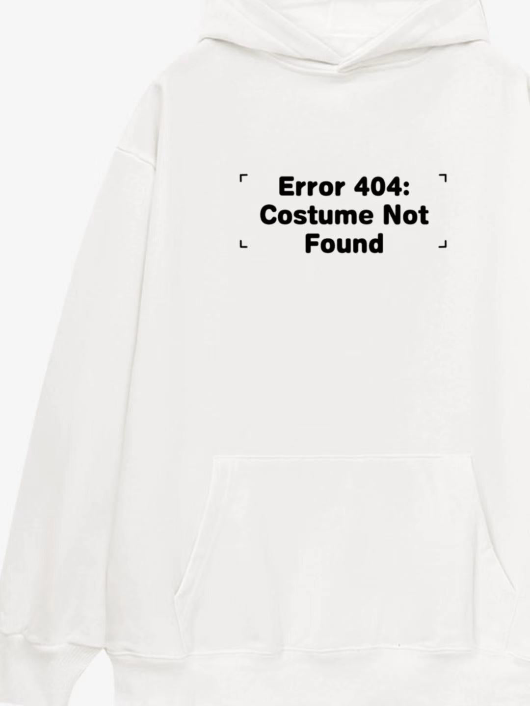 Error 404 Costume Not Found Print Cotton Hoodie 